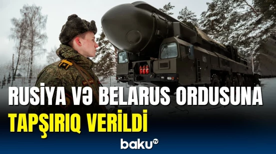 Nüvə qüvvələri hazır vəziyyətə gətirildi | Rusiya MN məlumat yaydı