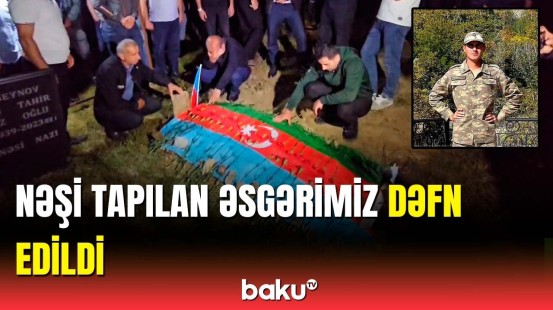 İtkin düşən hərbçimiz Hüseynov Ceyhun Ordubadda torpağa tapşırıldı