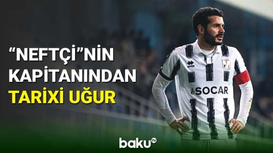 "Neftçi"nin kapitanı Emin Mahmudovdan tarixi uğur