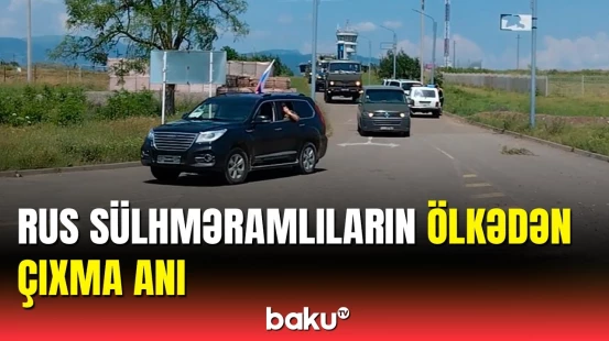 MN-dən Rusiya sülhməramlılarının Azərbaycanı tərk etdiyi görüntülər