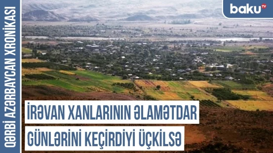 Üçkilsəni ermənilər necə Eçmiədzin etdilər? | QƏRBİ AZƏRBAYCAN XRONİKASI