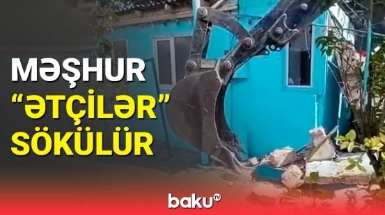 Yasamalın "Ətçilər" adlanan kababxanası sökülür | Anbaan görüntülər