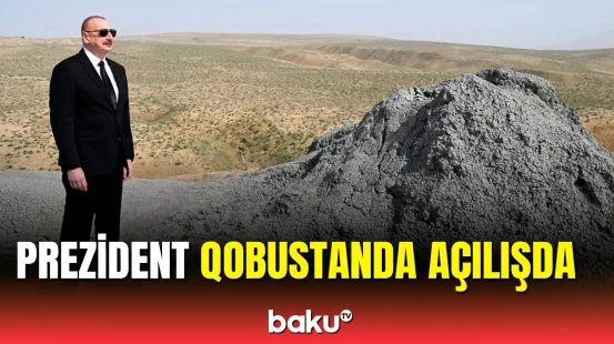 Prezident Palçıq Vulkanları Turizm Kompleksinin açılışında iştirak etdi