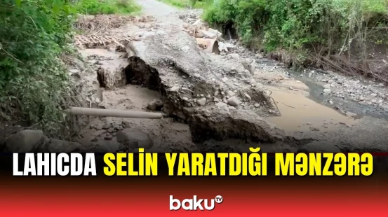 İsmayıllıya gələn sel avtomobillərin hərəkətini məhdudlaşdırdı