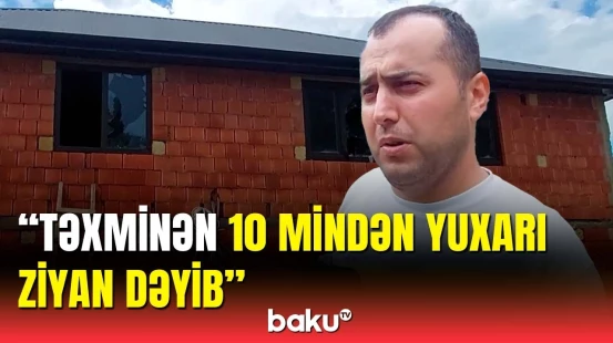 Qubada su borusunun partlamasından zərərçəkən şəxs danışdı