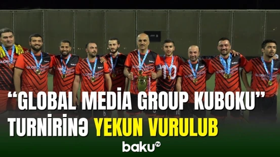 “Global Media Group Kuboku” turniri yekunlaşıb