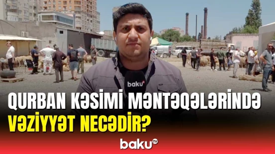 Sakinlər qurban kəsimi məntəqələrinə axışdı