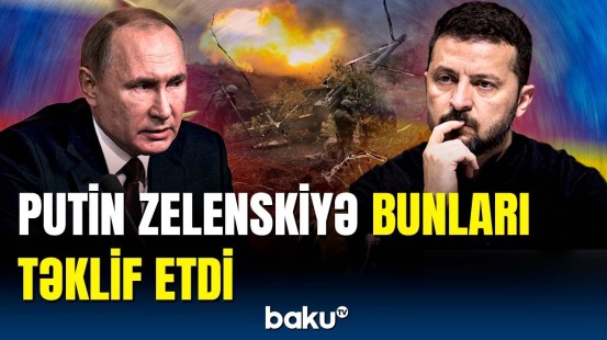 Rusiyadan Ukraynaya sərt xəbərdalıq | Putinin təklifindən imtina etsələr...