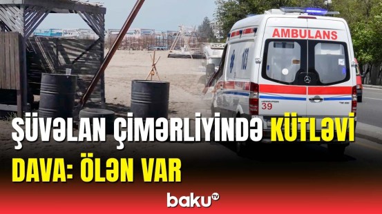 Çimərlikdə kütləvi dava ölümlə nəticələndi | Baş Prokurorluqdan açıqlama