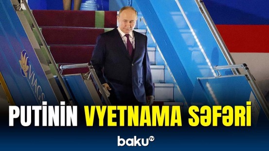 Rusiya Prezidenti Vladimir Putin Vyetnama səfər edib