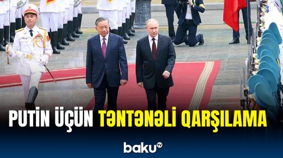 Putin Vyetnamda belə qarşılandı | Mərasimdən görüntülər