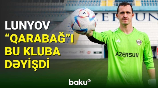 Andrey Lunyovun yeni klubu məlum oldu