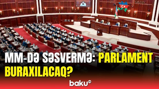 Milli Məclisdən növbədənkənar parlament seçkiləri ilə bağlı qərar