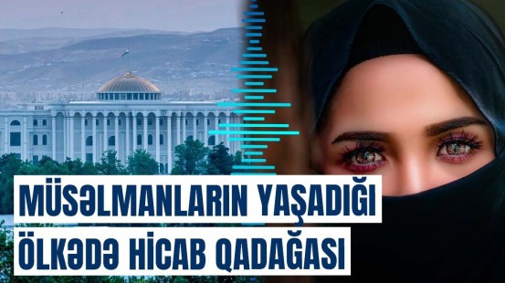 Bu türk dövləti hicabı niyə qadağan etdi? - Təəccübləndirən detallar