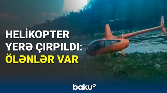 Rusiyada dəhşətli helikopter qəzası | Hadisə yerindən görüntülər