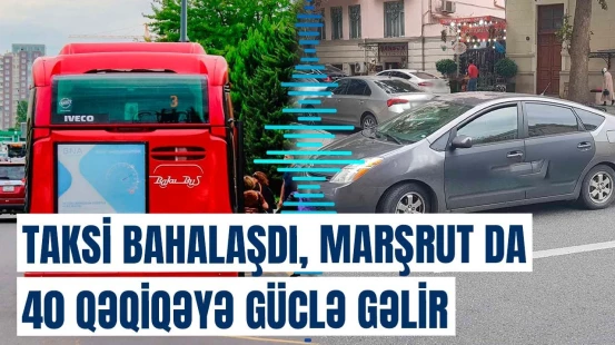 Taksi və avtobus problemləri necə həll olacaq? - Şirkətlər tədbir gördü