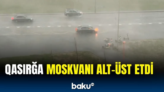 Moskvanı dağıdan güclü qasırğadan anbaan görüntülər