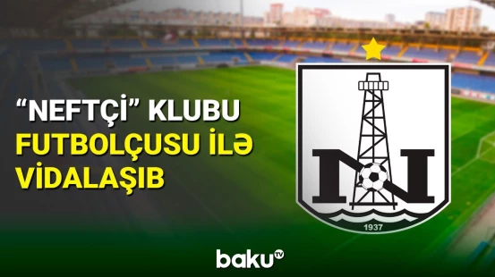 "Neftçi" bu futbolçunun müqaviləsini uzatmadı