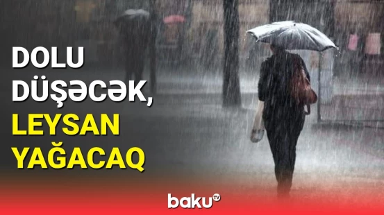 Yağıntılı hava nə vaxt bitəcək? - Hava haqqında məlumat