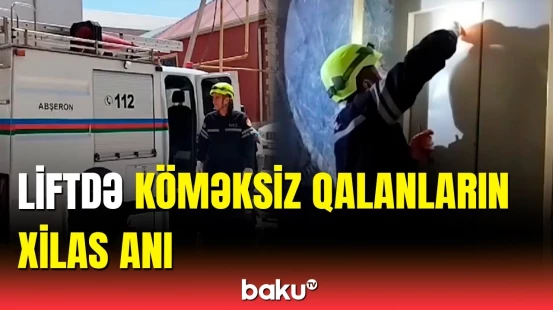 Masazırda liftdə köməksiz vəziyyətdə qalanlar xilas olunub | FHN hadisə yerində