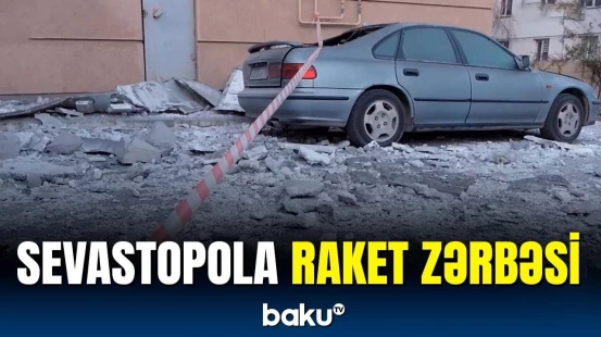 Rusiyanın Sevastopol ərazisinə raket hücumu | Ölən və yaralananlar var