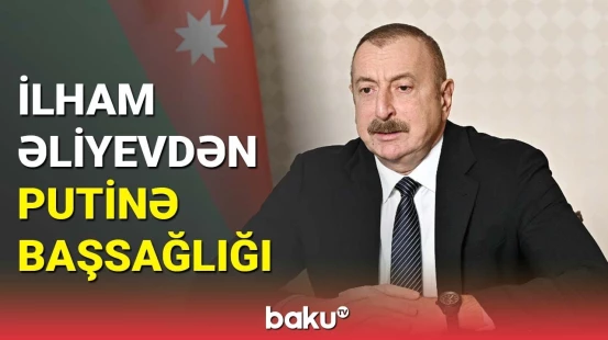 İlham Əliyev Rusiya Prezidentinə və Dağıstan rəhbərinə başsağlığı verdi