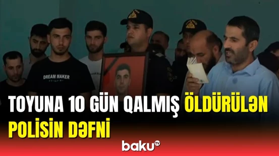 Şüvəlanda qətlə yetirilən polis Mahir Ağayev Binədə dəfn edildi