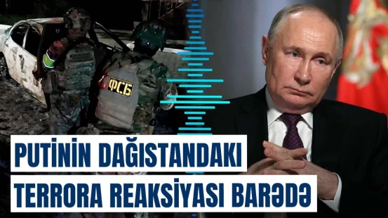 Peskovdan Dağıstanda silahlı hücumla bağlı təcili açıqlama | Putin hazırda...
