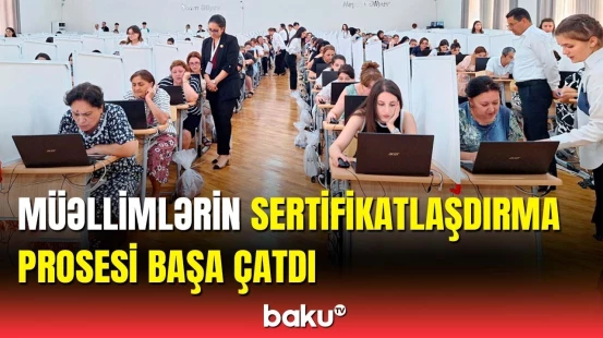 Sertifikatlaşdırma prosesinin müsahibə mərhələsinin vaxtı açıqlandı