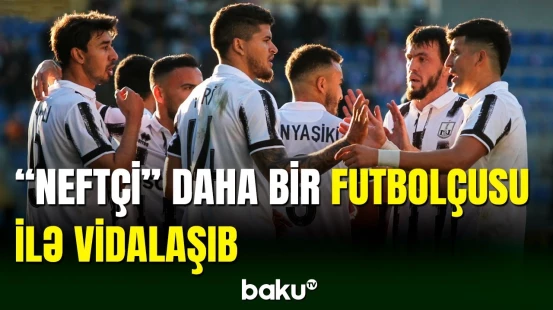 “Neftçi”də növbəti ayrılıq baş tutdu