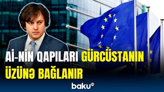 Aİ Gürcüstanı nədən məhrum edir? | Qalmaqallı qanun ləğv edilə bilər