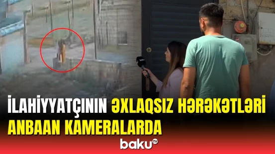 İlahiyyatçının qeyri-etik hərəkətlər etdiyi qızın dayısı hər şeyi danışdı