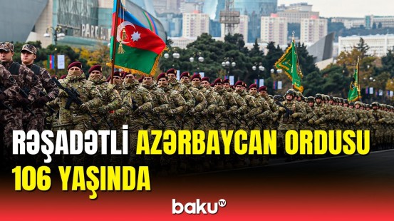 Bu gün Azərbaycan Respublikasının Silahlı Qüvvələri Günüdür