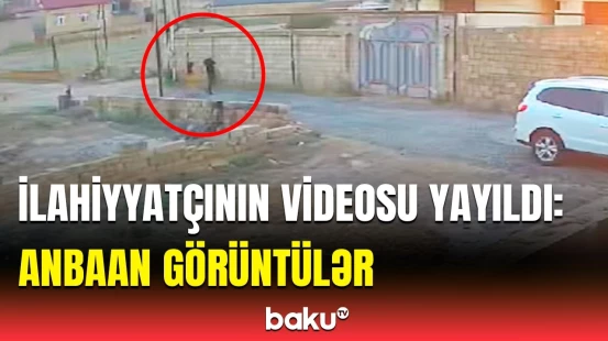 Məşhur ilahiyyatçı bu görüntülərə görə saxlanıldı | Anbaan video