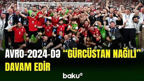 Avropa çempionatında “Gürcüstan nağılı”