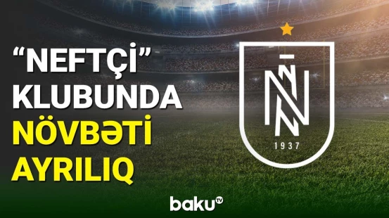 “Neftçi” daha bir futbolçusu ilə vidalaşıb