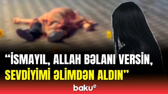 Qətlə yetirilən Turalın sevdiyi qızdan paylaşım | Tural məni qorumaq üçün...