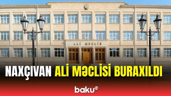 Naxçıvan Ali Məclisinə seçkilər bu tarixdə keçiriləcək | Anar İbrahimovdan sərəncam