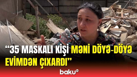 Mənə söz vermişdilər ki... | Yasamal sakini yaşadığı dəhşəti danışdı