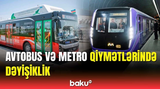 Avtobus və metroda sərnişindaşımanın qiyməti dəyişdi | Nazirlikdən qərar