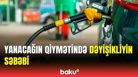 Yanacağın qiymətində dəyişiklik edildi | Tarif Şurasından açıqlama