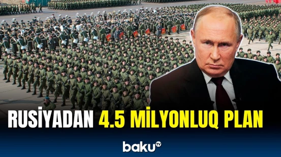 Rusiya hərbi gücünü bu yolla artırır | Qərbdə vəziyyət necədir?
