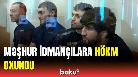 Məhkəmədən tanınmış idmançılarla bağlı yekun qərar | Detallar açıqlandı