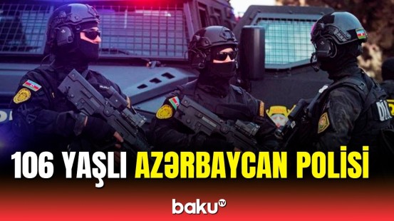Asayiş etibarlı əllərdədir | Azərbaycan Polisinin yaranmasından 106 il ötür