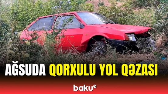 Ağsuda maşın dərəyə yuvarlandı | Hadisə yerindən anbaan görüntülər