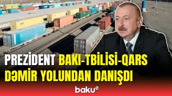 İlham Əliyevdən Azərbaycanın tranzit imkanları ilə bağlı açıqlama