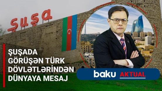 Türk dünyası ölkələrinin hansı üstünlükləri var? | Ekspertlərdən vacib açıqlama - BAKU AKTUAL