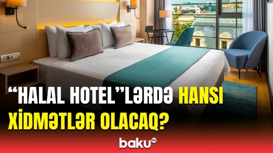 Azərbaycanda “halal hotel” sertifikatı necə veriləcək? | Müsəlman turistlər üçün...