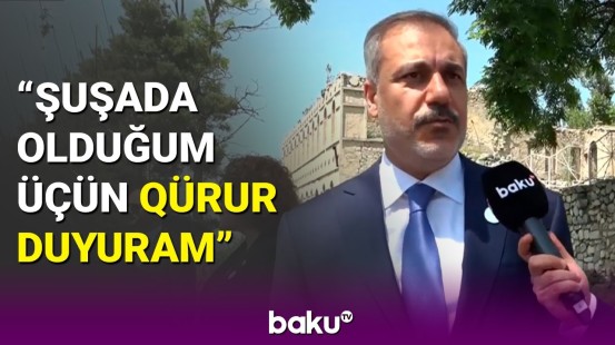 Şuşa türk zirvəsidir | Hakan Fidan Baku TV-yə müsahibə verdi