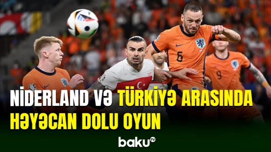 AVRO-2024 | Niderland - Türkiyə matçı